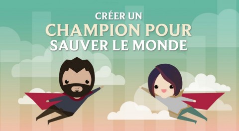 Créer un champion pour sauver le monde